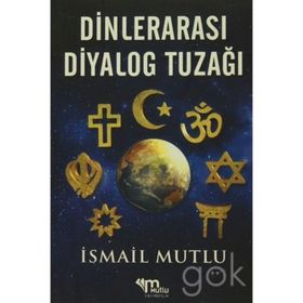Dinlerarası Diyalog Tuzağı - İsmail Mutlu