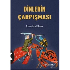 Dinlerin Çarpışması - Jean Paul Roux jean louis schlegel