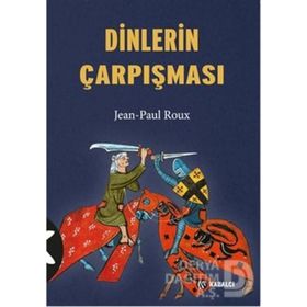Dinlerin Çarpışması - Jean Paul Roux jean louis schlegel