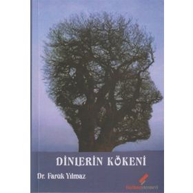 DINLERIN KÖKENİ - FARUK YILMAZ