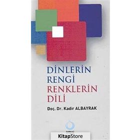 DINLERIN RENGI RENKLERIN DILI - KADIR ALBAYRAK