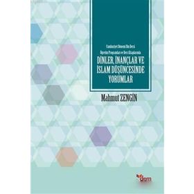 Dinler,İnançlar ve İslam Düşüncesinde Yorumlar - Mahmut Zengin