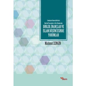 Dinler,İnançlar ve İslam Düşüncesinde Yorumlar - Mahmut Zengin