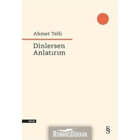 Dinlersem Anlatırım - Ahmet Telli