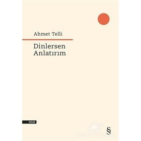 Dinlersem Anlatırım - Ahmet Telli