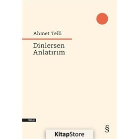 Dinlersen Anlatırım - Ahmet Telli
