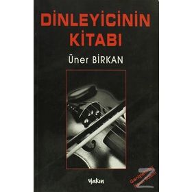 DINLEYICININ KİTABI - ÜNER BIRKAN