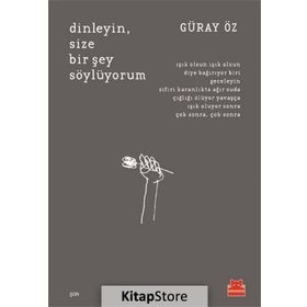 Dinleyin Size Bir Şey Söylüyorum - Güray Öz