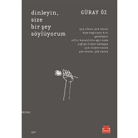 Dinleyin Size Bir Şey Söylüyorum - Güray Öz