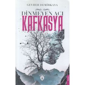 DINMEYEN ACI KAFKASYA - GEVHER AKTAŞ DEMIRKAYA