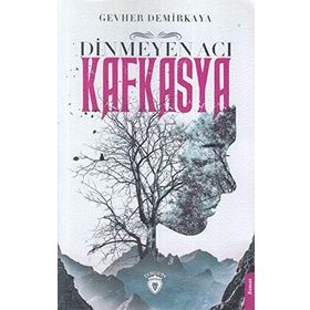 DINMEYEN ACI KAFKASYA - GEVHER AKTAŞ DEMIRKAYA