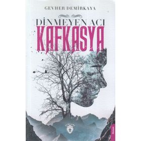 DINMEYEN ACI KAFKASYA - GEVHER AKTAŞ DEMIRKAYA