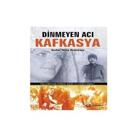 DINMEYEN ACI KAFKASYA - GEVHER AKTAŞ DEMIRKAYA
