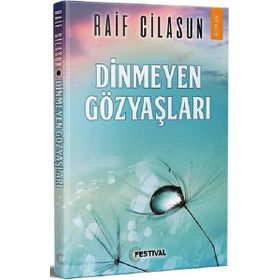 Dinmeyen Gözyaşları - Raif Cilasun - Festival Yayıncılık
