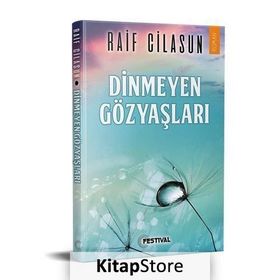 Dinmeyen Gözyaşları - Raif Cilasun - Festival Yayıncılık
