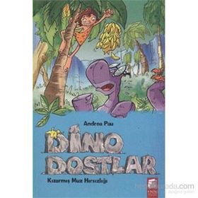 Dino Dostlar 2 Kızarmış Muz Hırsızlığı - Andrea Pau
