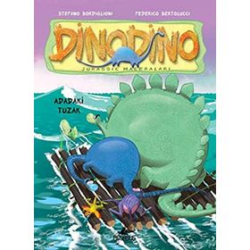 DINODINO 3 - ADADAKI TUZAK - STEFANO BORDIGLIONI