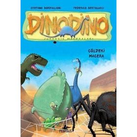 DINODINO 4 - ÇÖLDEKİ MACERA - STEFANO BORDIGLIONI
