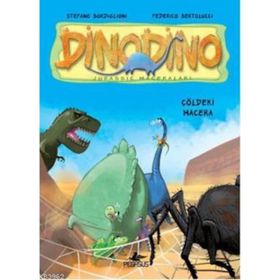 DINODINO 4 - ÇÖLDEKİ MACERA - STEFANO BORDIGLIONI