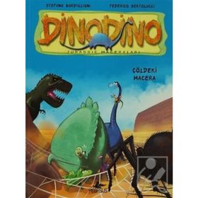 DINODINO 4 - ÇÖLDEKİ MACERA - STEFANO BORDIGLIONI