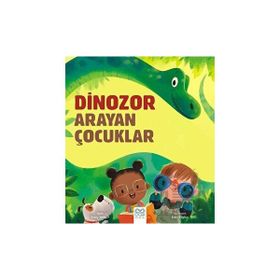 Dinozor Arayan Çocuklar 1001 Çiçek Kitaplar