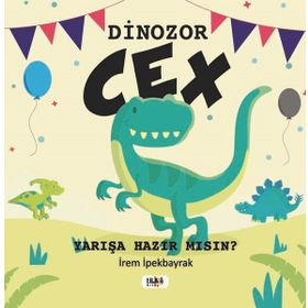 Dinozor Cex - İrem İpekbayrak