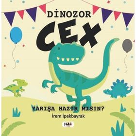 Dinozor Cex - İrem İpekbayrak
