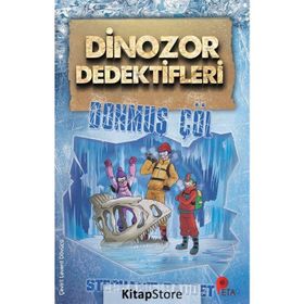 Dinozor Dedektifleri - Donmuş Çöl - Stephanie Baudet