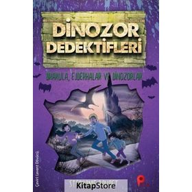 Dinozor Dedektifleri - Drakula, Ejderhalar Ve Dinozorlar - Stephanie Baudet