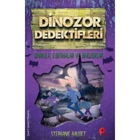 Dinozor Dedektifleri - Drakula, Ejderhalar Ve Dinozorlar - Stephanie Baudet