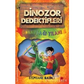 Dinozor Dedektifleri - Gökkuşağı Yılanı - Stephanie Baudet