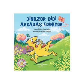 Dinozor Didi Arkadaş Ediniyor - Gökçe Ateş Aytuğ