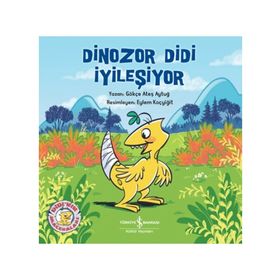Dinozor Didi İyileşiyor - Gökçe Ateş Aytuğ