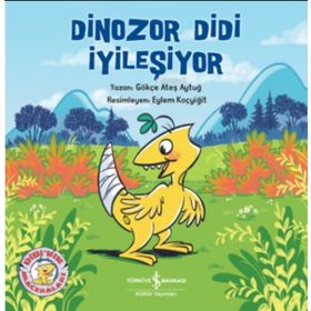 Dinozor Didi İyileşiyor - Gökçe Ateş Aytuğ