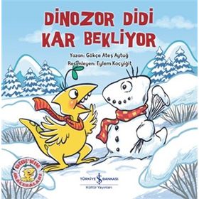 Dinozor Didi Kar Bekliyor - Gökçe Ateş Aytuğ