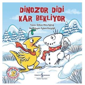 Dinozor Didi Kar Bekliyor - Gökçe Ateş Aytuğ