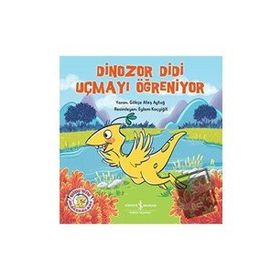 Dinozor Didi Uçmayı Öğreniyor - Gökçe Ateş Aytuğ