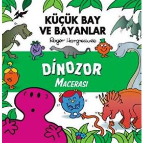 Dinozor Macerası - Küçük Bay ve Bayanlar - Roger Hargreaves