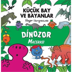 Dinozor Macerası - Küçük Bay ve Bayanlar - Roger Hargreaves