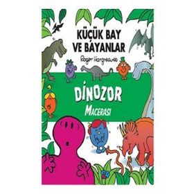 Dinozor Macerası - Küçük Bay ve Bayanlar - Roger Hargreaves