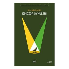 Dinozor Öyküleri Ray Bradbur İthaki Yayınları