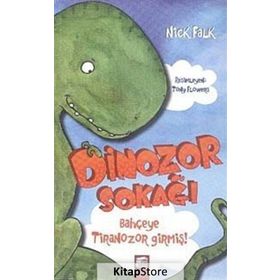 Dinozor Sokağı Bahçeye Tiranozor Girmiş - Nick Falk