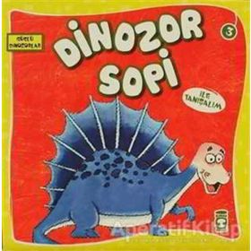 Dinozor Sopi İle Tanışalım - Güçlü Dinozorlar Timaş Çocuk