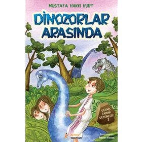 DINOZORLAR ARASINDA - MUSTAFA HAKKI KURT