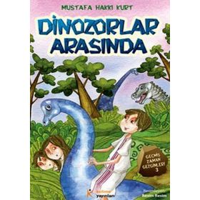 DINOZORLAR ARASINDA - MUSTAFA HAKKI KURT