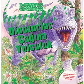 Dinozorlar Çağına Yolculuk - 3 Boyutlu Maceralar - Dereen Taylor