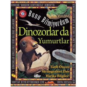 Dinozorlar Da Yumurtlar - Bunu Bilmiyordum - Teleskop Popüler Bilim