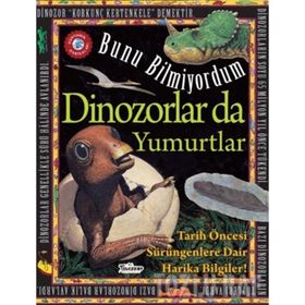 Dinozorlar Da Yumurtlar - Bunu Bilmiyordum - Teleskop Popüler Bilim