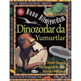 Dinozorlar Da Yumurtlar - Bunu Bilmiyordum - Teleskop Popüler Bilim