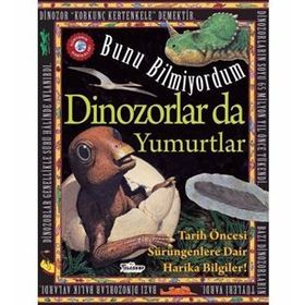 Dinozorlar Da Yumurtlar - Bunu Bilmiyordum - Teleskop Popüler Bilim